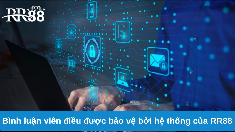 Chính sách bảo mật 3 Tất cả các bình luận viên điều được bảo vệ bởi hệ thống của RR88