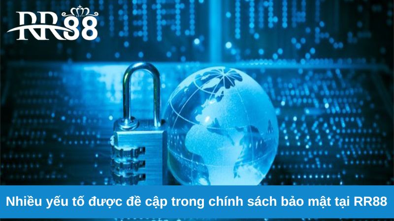 Chính sách bảo mật 2 Nhiều yếu tố được đề cập trong chính sách bảo mật tại RR88
