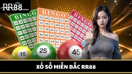 xổ số miền Bắc RR88