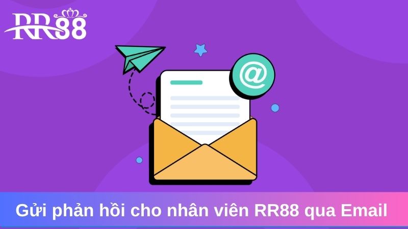 liên hệ 2 Gửi phản hồi cho nhân viên RR88 qua Email