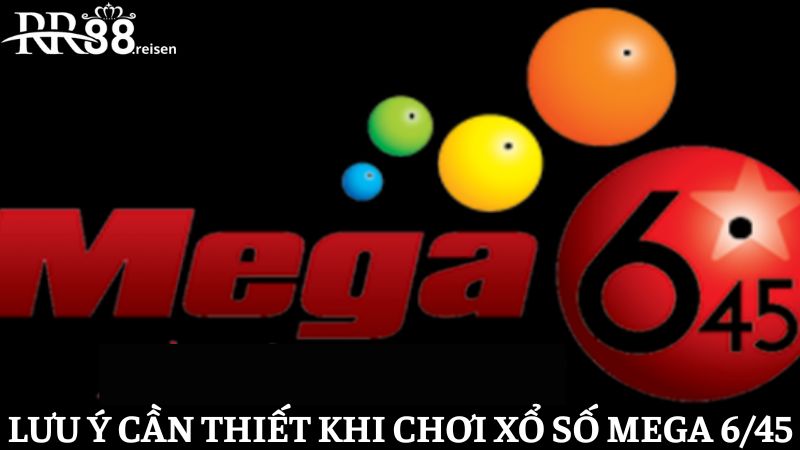 Khám phá hình thức xổ số MEGA 6/45 chi tiết tại RR88 3 Một vài lưu ý cần thiết giúp chơi cá cược XS MEGA 6/45 thành công