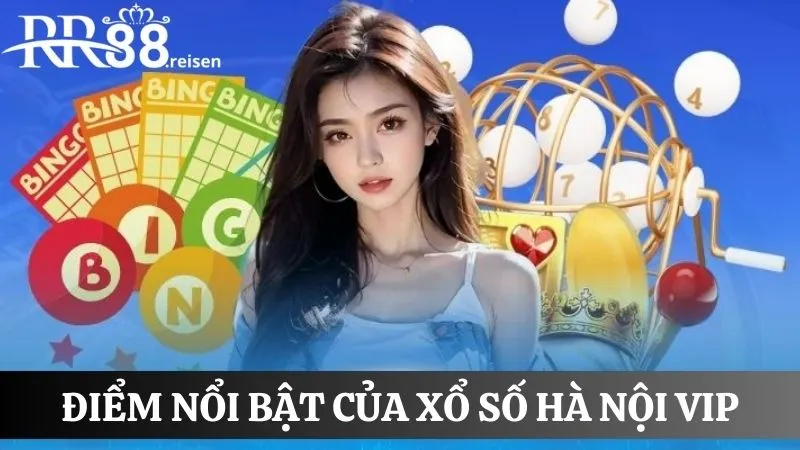 Hà Nội vip: Game cá cược xổ số mang đến xác suất trúng cao 2 Phân tích ưu điểm nổi bật của xổ số HN vip
