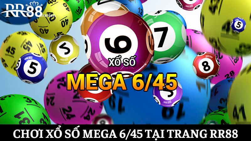 Khám phá hình thức xổ số MEGA 6/45 chi tiết tại RR88 2 RR88 là trang web chơi cá cược xổ số MEGA 6/45 uy tín