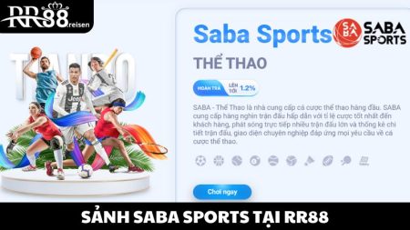 Khám phá sảnh cược thể thao Saba Sports tại nhà cái RR88