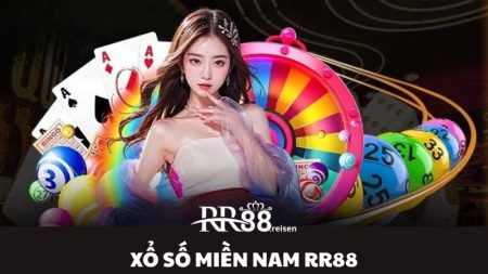 Chơi xổ số miền Nam RR88 mang lại cơ hội trúng lớn đổi đời
